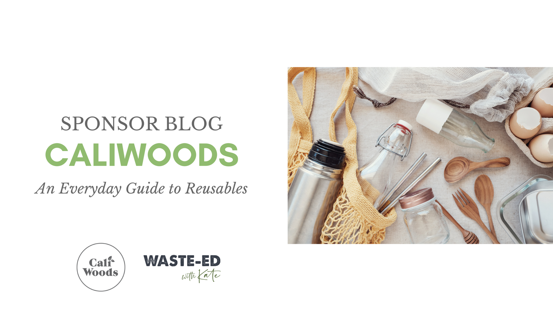 Sponsor Blog: An Everyday Guide to Reusables from Caliwoods!