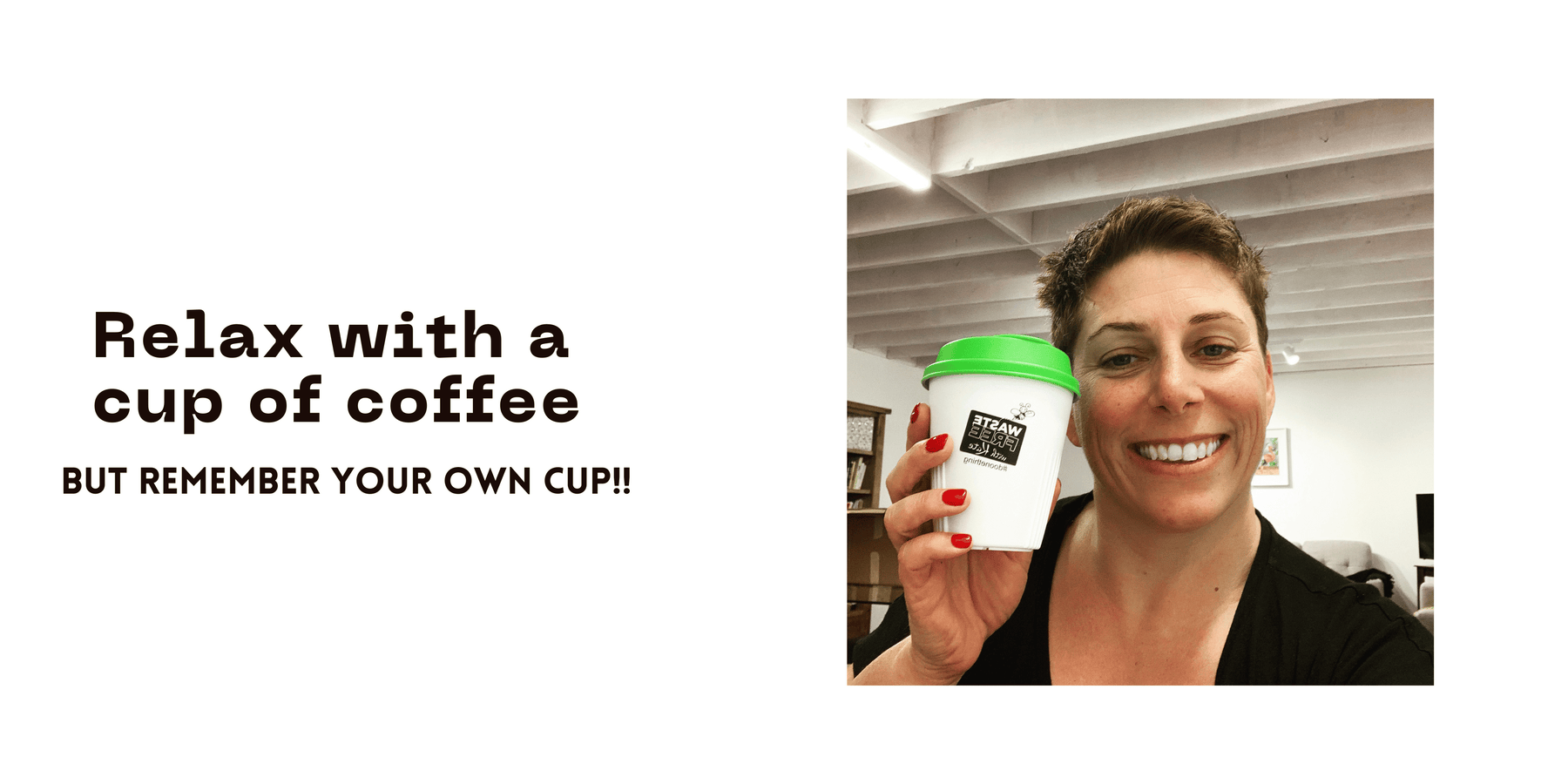 Reusable Coffee Cups - A simple change