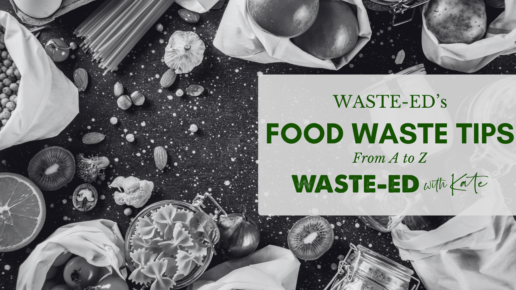 Food Waste Tips from A to Z