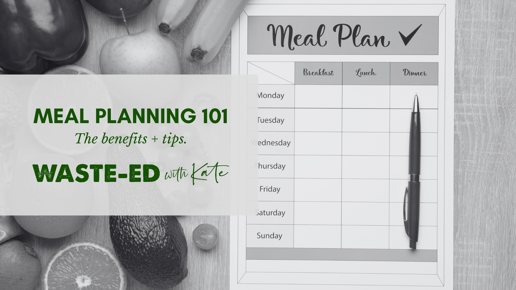 Meal Planning 101: The benefits + tips & tricks.