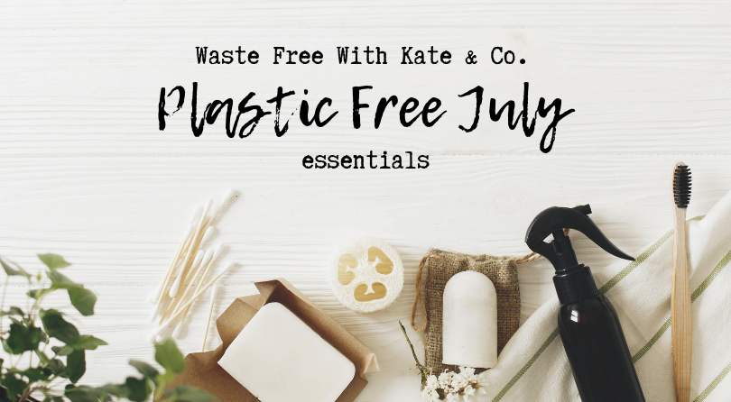 Plastic Free July - Top Tips from me and my team