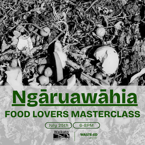 Ngāruawāhia | Food Lovers Masterclass | 25th July 2024