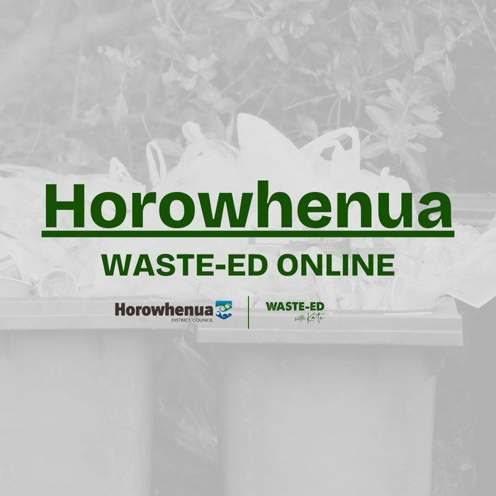 Horowhenua District -  Online "Waste-ed" Course - Includes a $100 Gift Pack